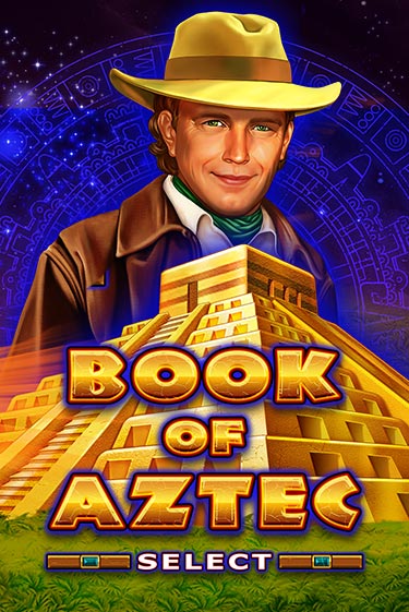 Book of Aztec Select демо игра | Гранд Казино играть без регистрации 