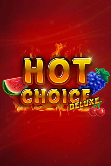 Hot Choice Deluxe демо игра | Гранд Казино играть без регистрации 
