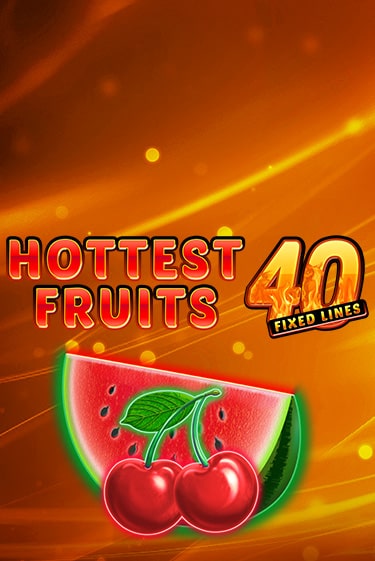 Hottest Fruits 40 демо игра | Гранд Казино играть без регистрации 